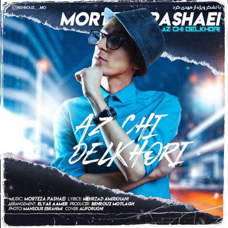 Morteza Pashaei – Az Chi Delkhori